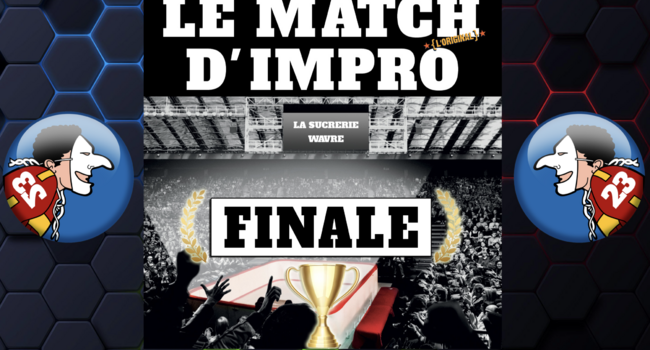 MATCH D'IMPRO -   La  Finale